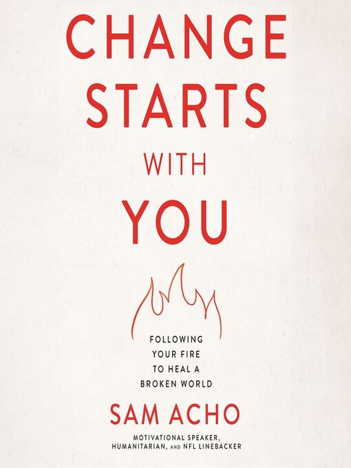 Title details for Change Starts with You by Sam  Acho - Available